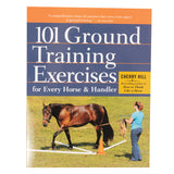 101 Ground Training Exercises For Every Horse & Handler