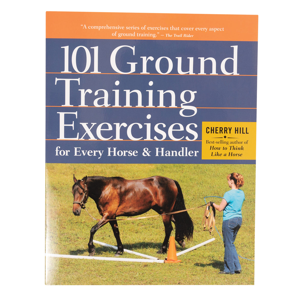 101 exercices d'entraînement au sol pour chaque cheval et conducteur