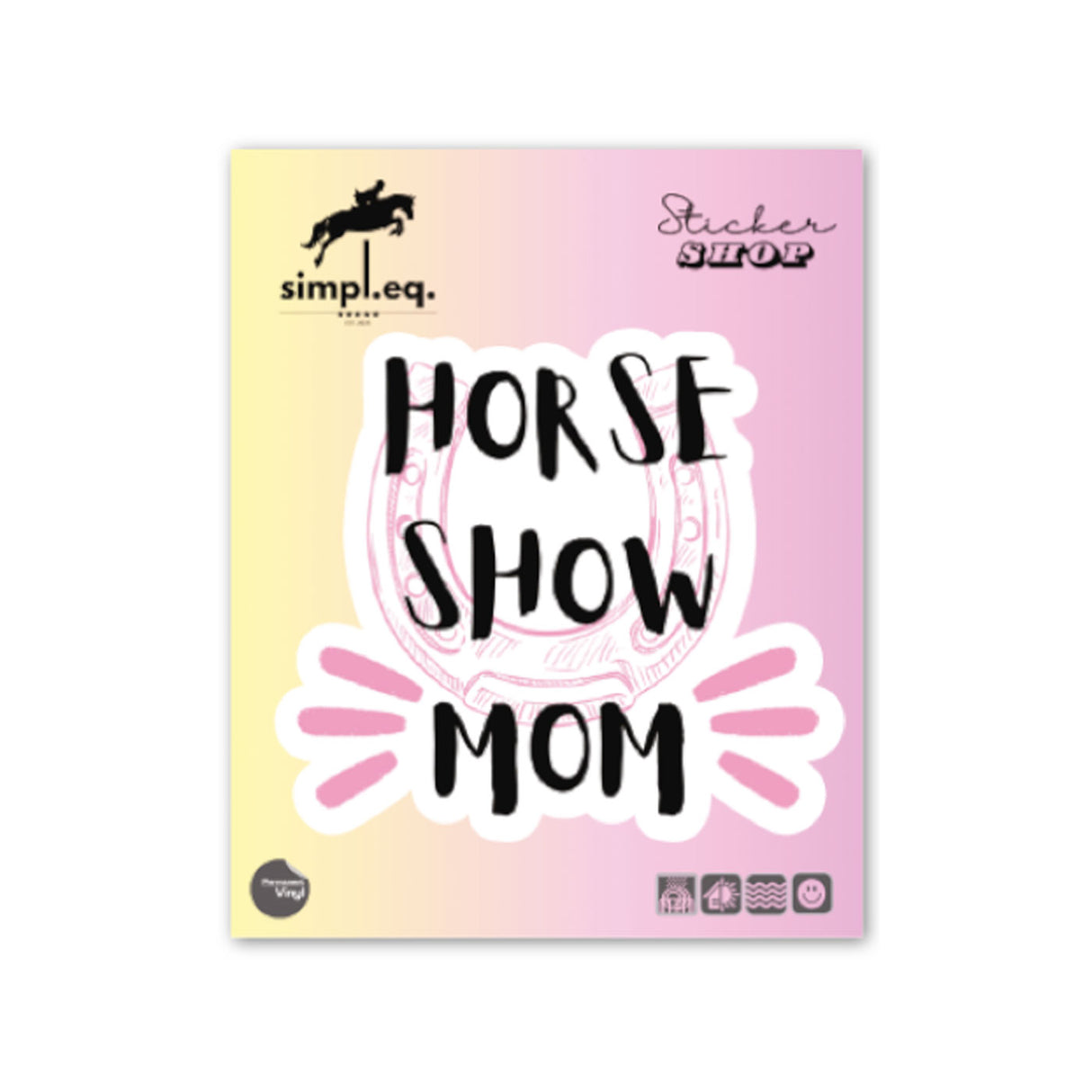 Simpl.Eq. Horse Show Mom Large Sticker