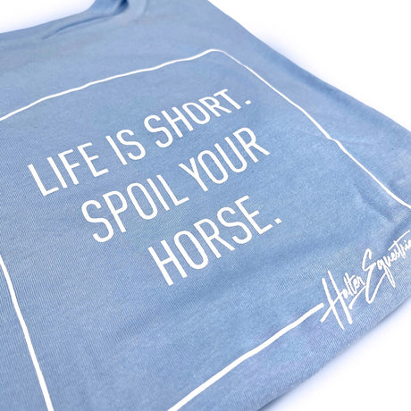 Halter Equestrian Spoil Your Horse Tee